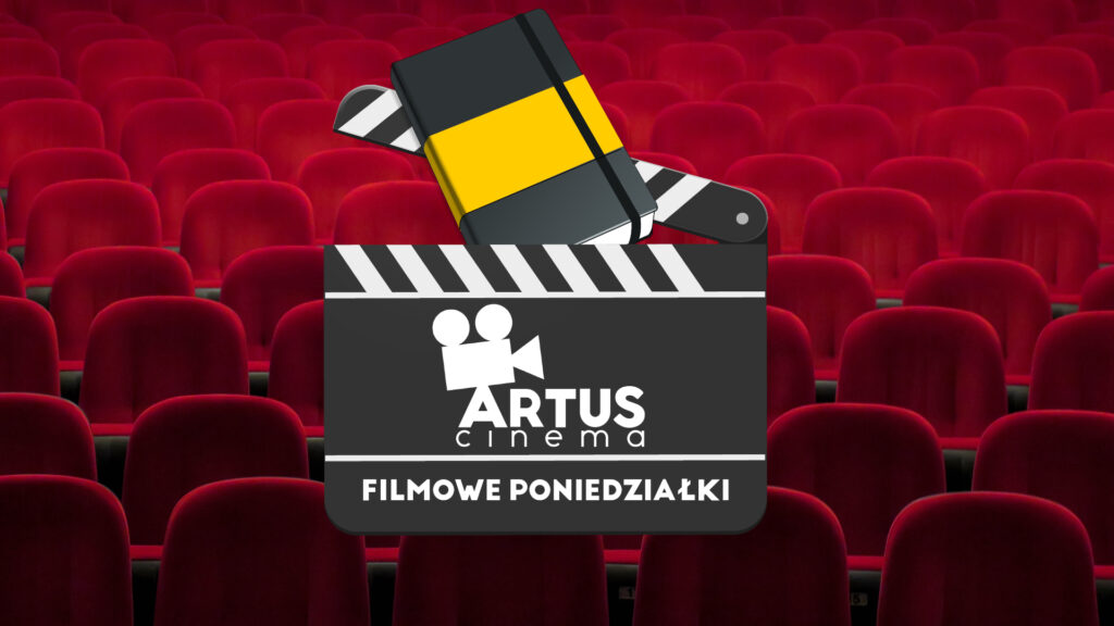 Klaps filmowy z wystającym notatnikiem, na nim napis Artus Sinema, Filmowe Poniedziałki. W tle czerwone fotele kinowe.